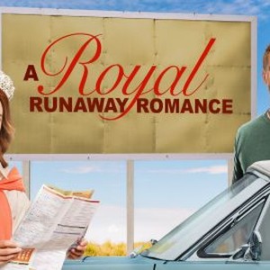 A Royal Runaway Romance - Rotten Tomatoes
