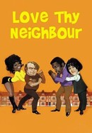 Love Thy Neighbour poster image