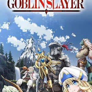 Goblin Slayer - Rotten Tomatoes