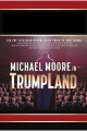 Michael Moore in TrumpLand