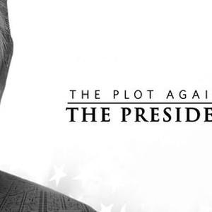 Watch the plot against the president online free best sale