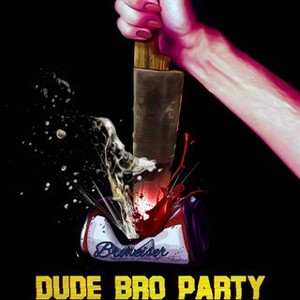 Dude Bro Party Massacre III photo 8
