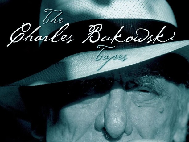 The Charles Bukowski Tapes | Rotten Tomatoes
