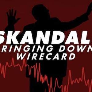 Skandal! Bringing Down Wirecard - Rotten Tomatoes