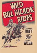 Wild Bill Hickok Rides poster image