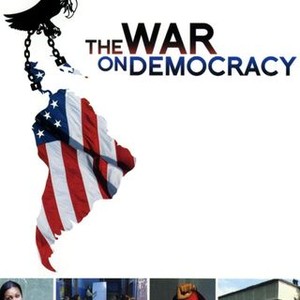 "The War on Democracy photo 3"