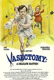 Vasectomy: A Delicate Matter (1986) - Rotten Tomatoes