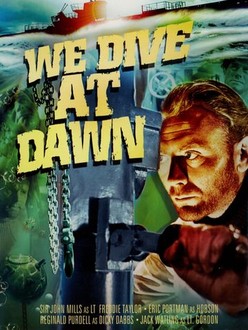 We Dive at Dawn | Rotten Tomatoes