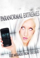 Paranormal Extremes: Text Messages From the Dead poster image