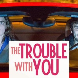 "The Trouble With You photo 4"