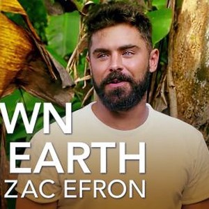 Down to Earth With Zac Efron - Rotten Tomatoes