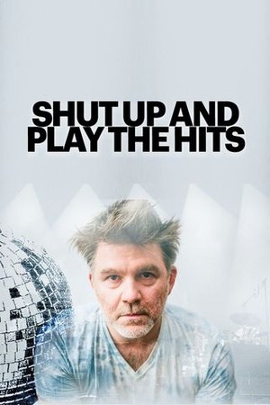 Shut Up and Play the Hits poster