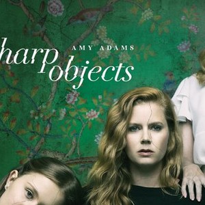 Sharp Objects - Rotten Tomatoes