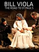 Bill Viola: The Road to St Paul's