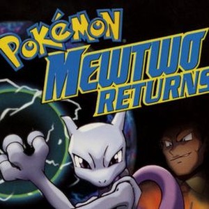 Mewtwo Returns to Theaters!