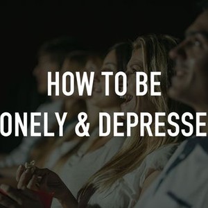 How to Be Lonely & Depressed photo 1