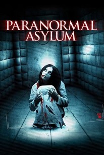 Paranormal Asylum - Movie Reviews | Rotten Tomatoes