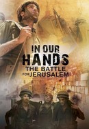 In Our Hands: The Battle for Jerusalem poster image