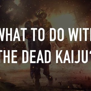 What to Do with the Dead Kaiju? (2022)