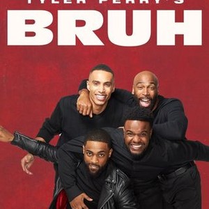 Tyler Perry's Bruh - Rotten Tomatoes