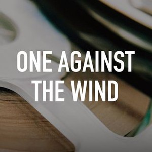 "One Against the Wind photo 3"
