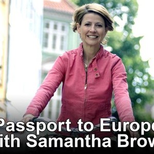 Passport To Europe With Samantha Brown Rotten Tomatoes   P185467 B H9 Ac 