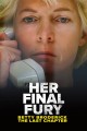 Her Final Fury: Betty Broderick, the Last Chapter