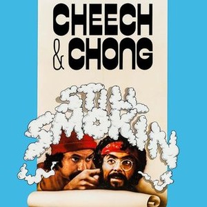 Cheech & Chong Still Smokin' - Rotten Tomatoes