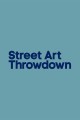 Street Art Throwdown