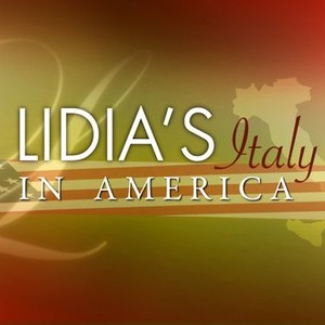 Lidia's Italy in America - Rotten Tomatoes