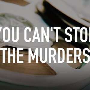 You Can't Stop the Murders photo 1