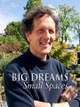 Big Dreams, Small Spaces