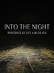 Into the Night: Portraits of Life and Death