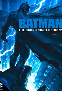 Batman: The Dark Knight Returns | Rotten Tomatoes