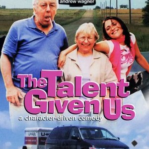 The Talent Given Us (2004) photo 1