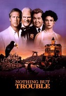 Nothing but Trouble poster image