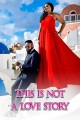 This Is Not A Love Story