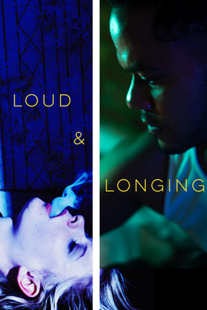 Loud & Longing poster