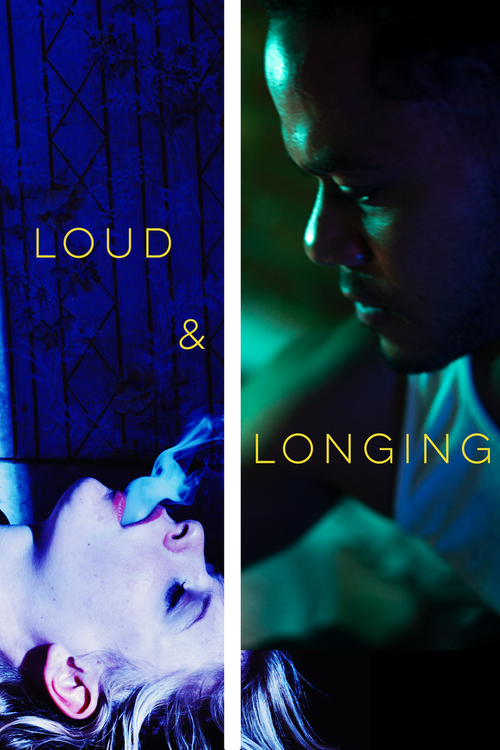 Loud & Longing poster
