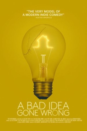 A Bad Idea Gone Wrong poster