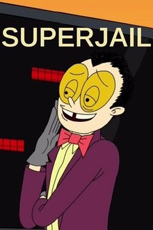 Superjail: Season 2 | Rotten Tomatoes