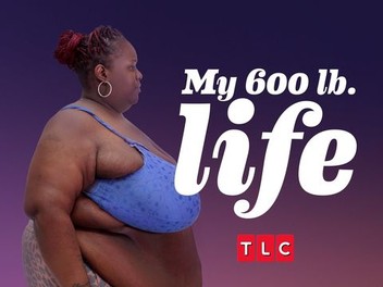 My 600 Lb. Life Season 11 Rotten Tomatoes