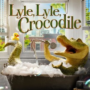 Lyle, Lyle, Crocodile - Rotten Tomatoes