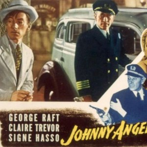 JOHNNY ANGEL, George Raft, Claire Trevor, Signe Hasso, Hoagy Carmichael, 1945