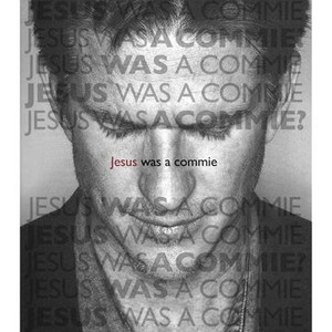 "Jesus Was a Commie photo 2"