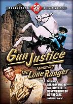 Gun Justice Featuring The Lone Ranger