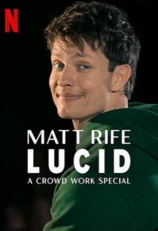 Matt Rife: Lucid - A Crowd Work Special | Rotten Tomatoes