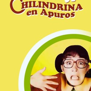 La Chilindrina en apuros - Rotten Tomatoes