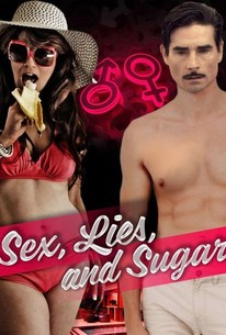 Sexwwsex - Sex, Lies, and Sugar | Rotten Tomatoes