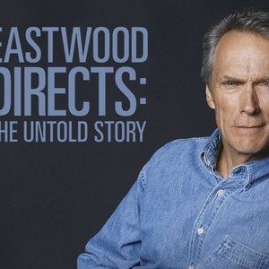 Eastwood Directs: The Untold Story photo 9
